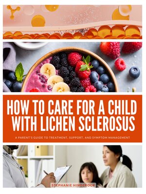 cover image of How to Care for a Child with Lichen Sclerosus